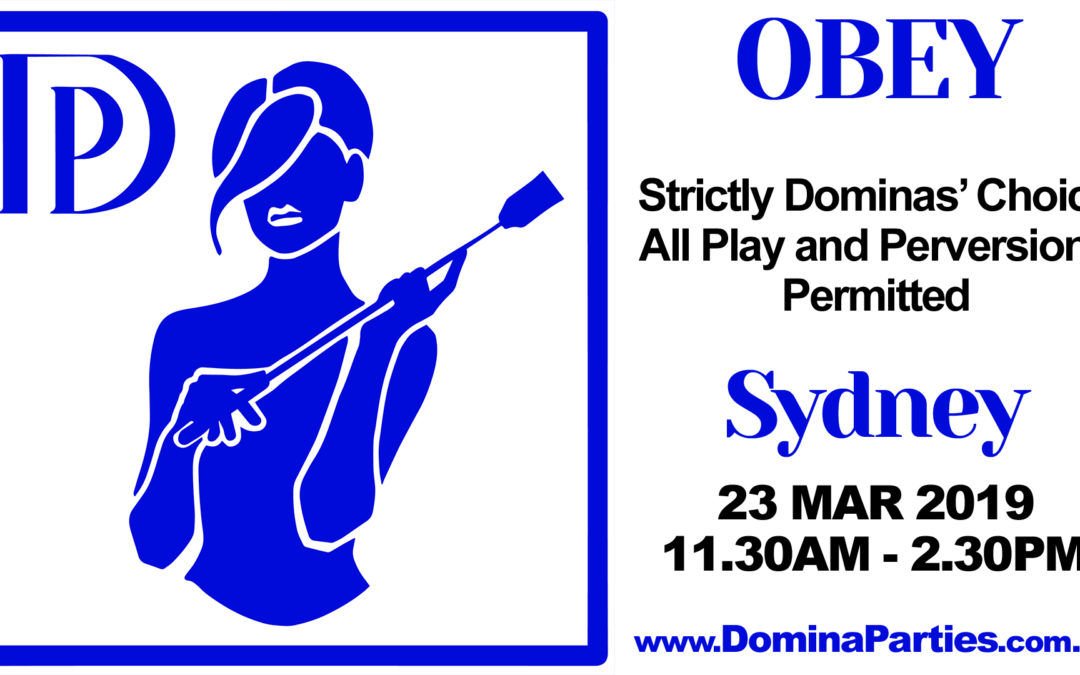 Sydney Obey! Dominas Choice ~ 23 March 2019