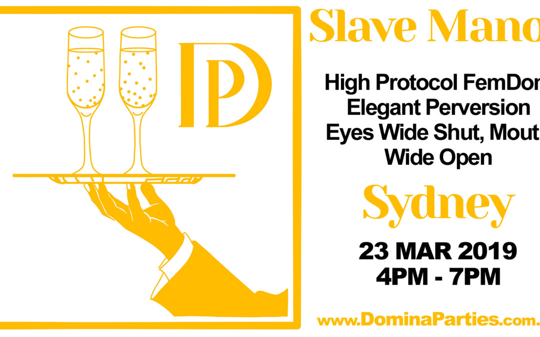 Sydney *NEW* Slave Manor ~ 23 March 2019