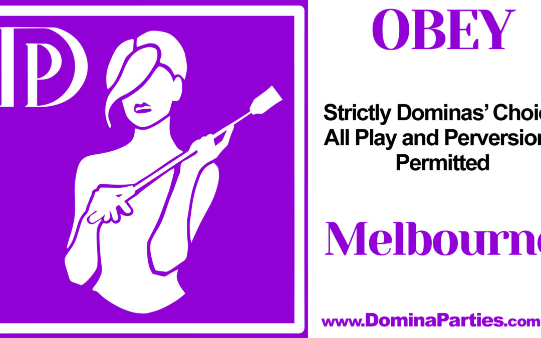 Melbourne Obey! Dominas’ Choice ~ 15 September 2019