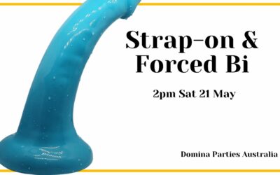 Melbourne Strap-on and Forced Bi Party ~ 21 May 2022