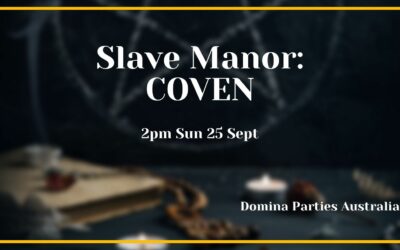 Sydney Slave Manor: Coven ~ 25 September 2022